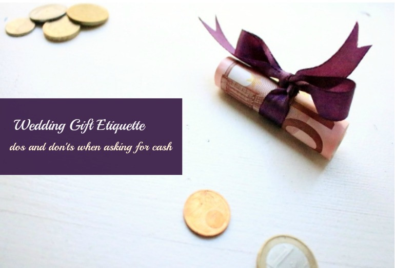Wedding Gift Etiquette
 Wedding t etiquette Is it okay to ask for cash instead