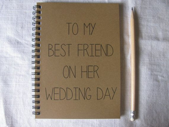 Wedding Gift Ideas For Best Friend Bride
 To My Best Friend on her Wedding Day 5 x 7 journal