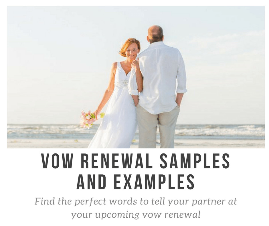 Wedding Renewal Vows Examples
 Awesome Vow Renewal Samples Updated October 2017