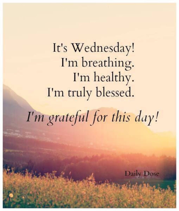 Wednesday Positive Quotes
 25 Inspiring Happy Wednesday Quotes To