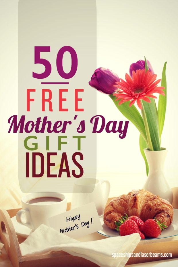 What To Make For Mother'S Day Gift Ideas
 50 Free Mother s Day Gift Ideas