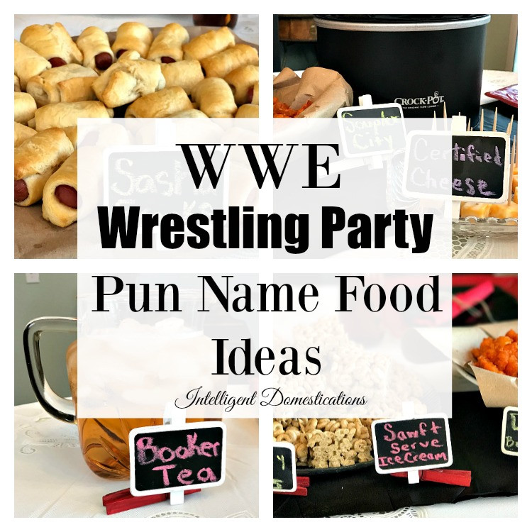 Wwe Birthday Party Food Ideas
 WWE Party Food with Pun Names