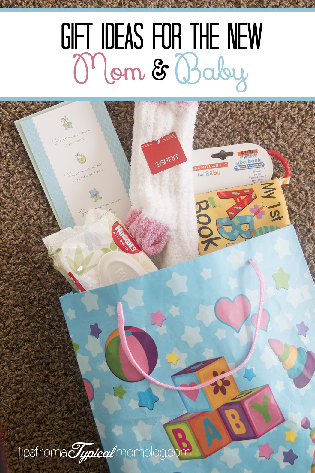 Www Ideas For A Gift For Family For New Baby
 Gift Ideas for the New Mom and Baby Tips from a Typical Mom
