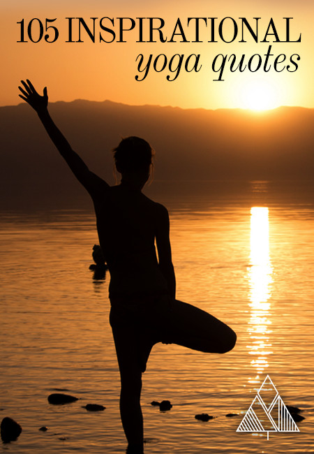 Yoga Inspirational Quotes
 105 Inspirational Yoga Quotes