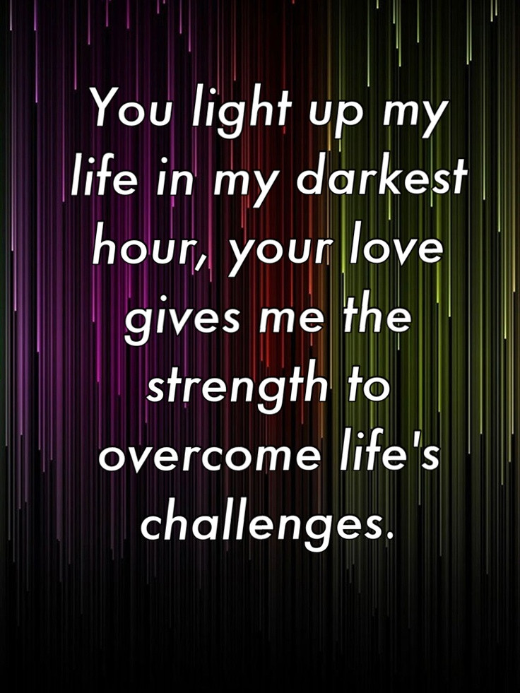 You Are My Life Quotes
 You Are The Light My Life Quotes QuotesGram