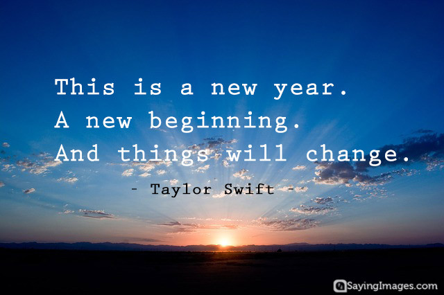 A New Year Quote
 20 Inspiring New Beginning Quotes for New Year 2018