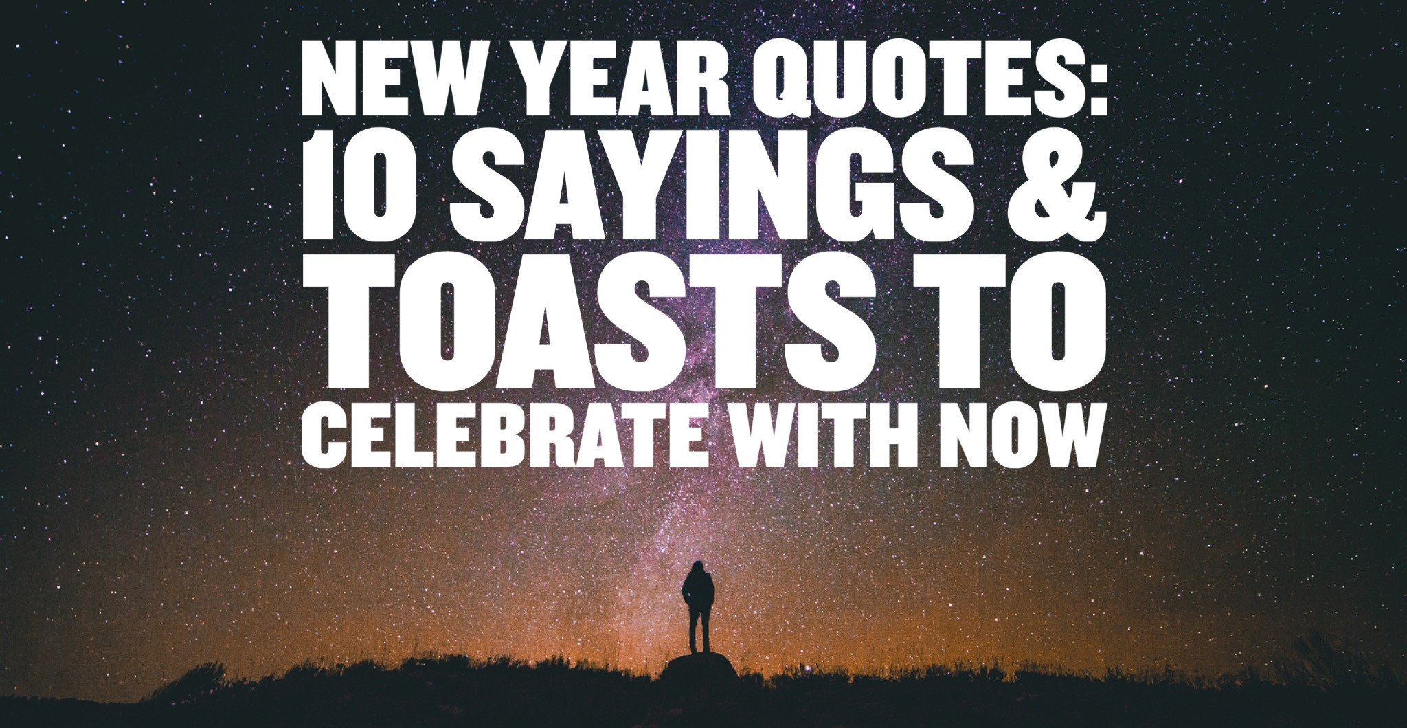 A New Year Quote
 New Year Quotes 10 Sayings & Toasts To Celebrate With