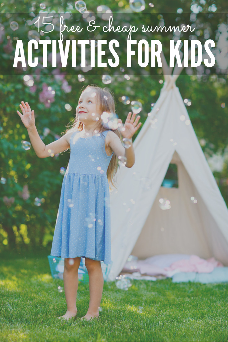 Cheap Summer Activities For Kids
 15 Free & Cheap Fun Things to Do with Kids