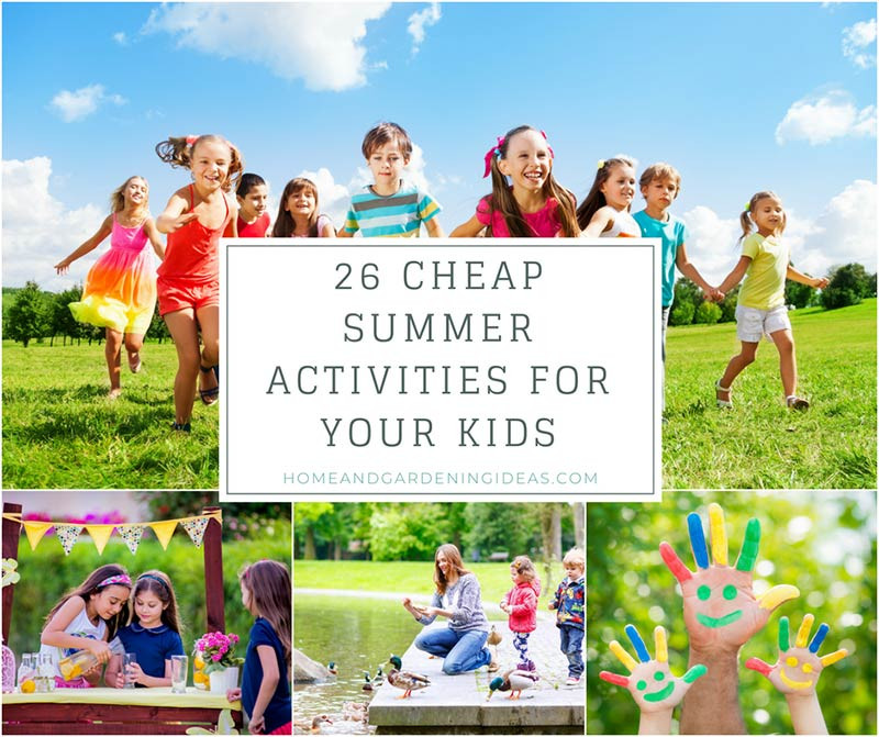 Cheap Summer Activities For Kids
 26 Cheap Summer Activities for Your Kids Home and