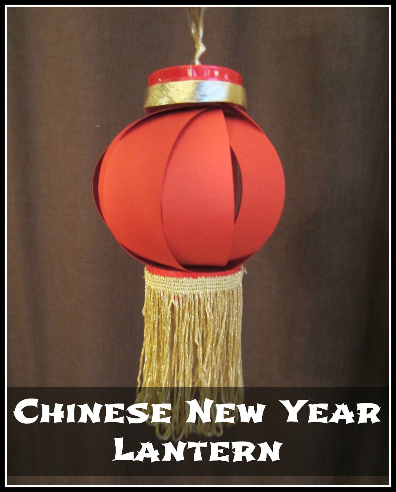 Chinese New Year Lantern Craft
 Relentlessly Fun Deceptively Educational Chinese New