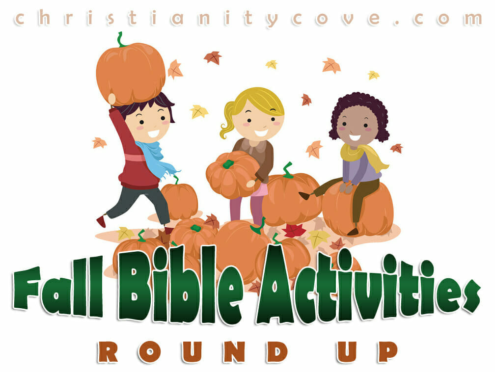 Christian Fall Crafts
 Fall Bible Activities Round Up Christianity Cove