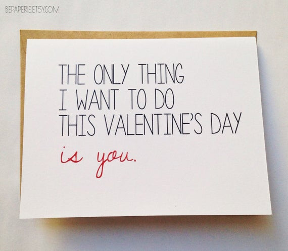 Dirty Valentines Day Quotes
 Naughty Valentine s Day Card The ly Thing I Want to Do