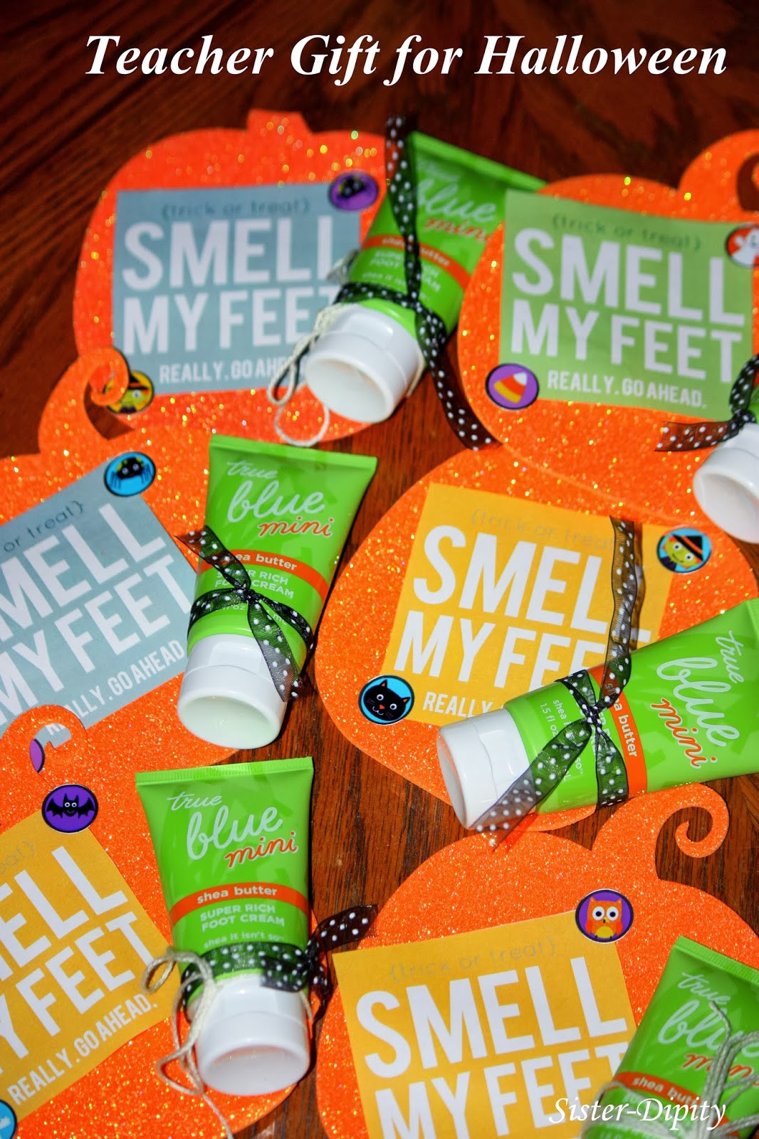 Fall Teacher Gifts
 Sister Dipity Trick or Treat Smell My Feet Gift Idea