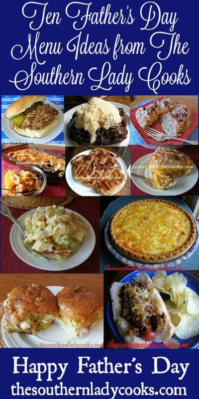 Fathers Day Menu Ideas
 The Southern Lady Cooks – TEN FATHERS DAY MENU IDEAS