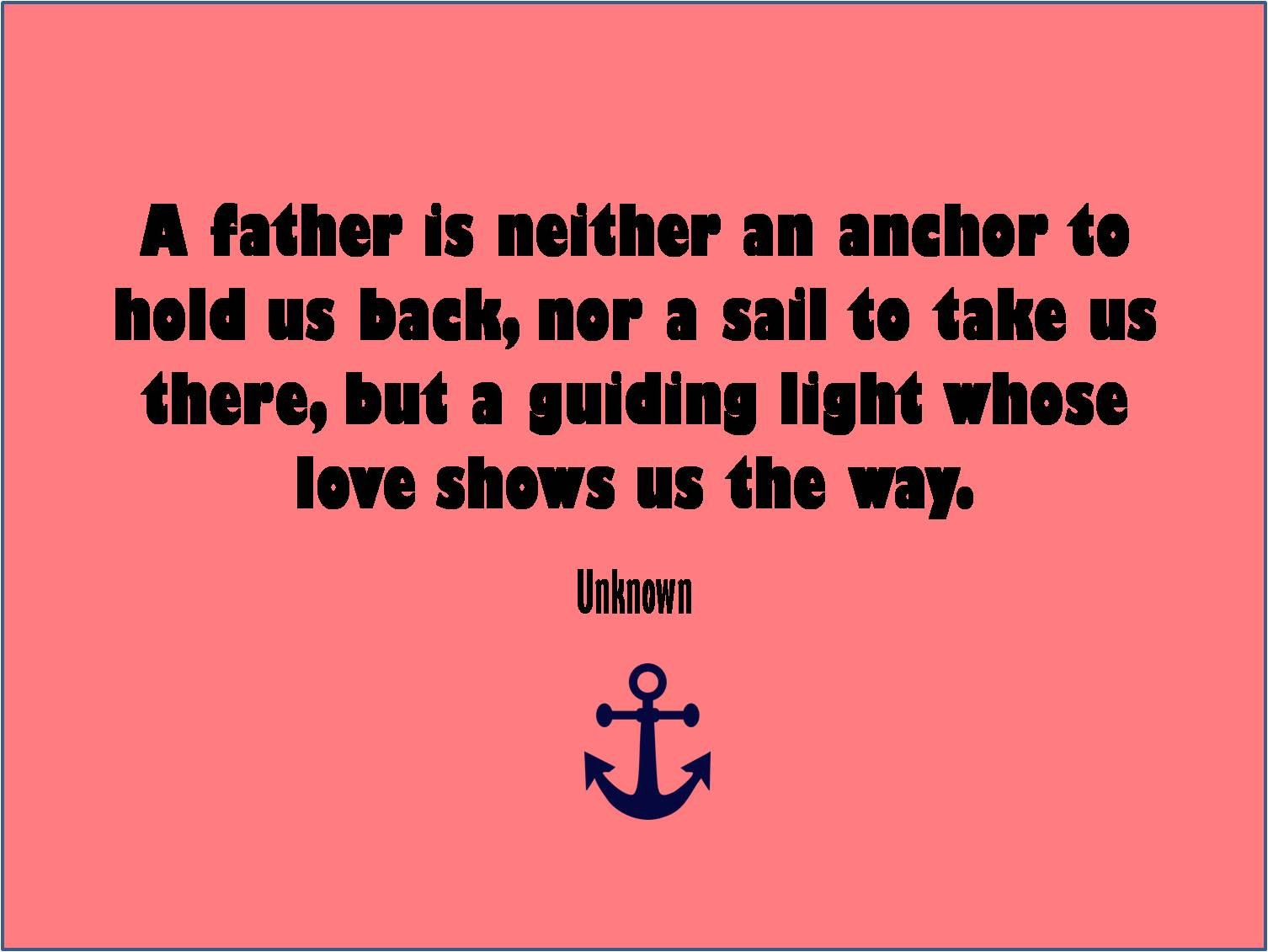 Fathers Day Quote Images
 6 Best and inspirational Happy Father’s Day Quotes