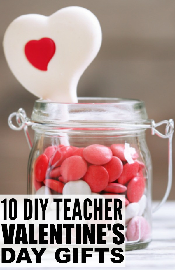 Good Gifts For Valentines Day
 10 DIY Valentines Teacher Gifts To Make with Your Kids