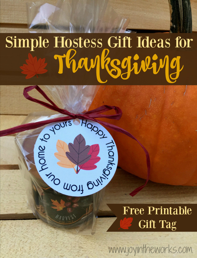 Hostess Gifts For Thanksgiving
 Simple Hostess Gift Ideas for Thanksgiving Joy in the Works