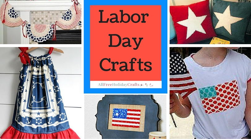 Labor Day Crafts
 18 American Crafts for Labor Day