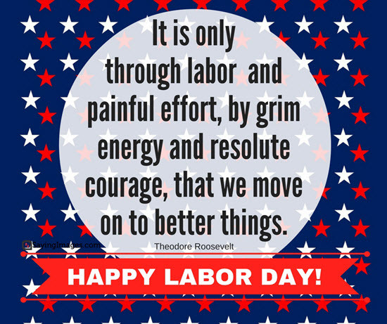 Labor Day Weekend Quote
 20 Happy Labor Day Quotes and Messages