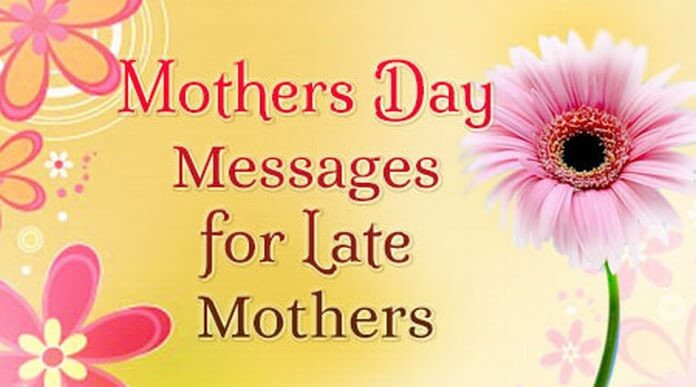 Late Mother's Day Gifts
 Mothers Day Messages for Late Mothers