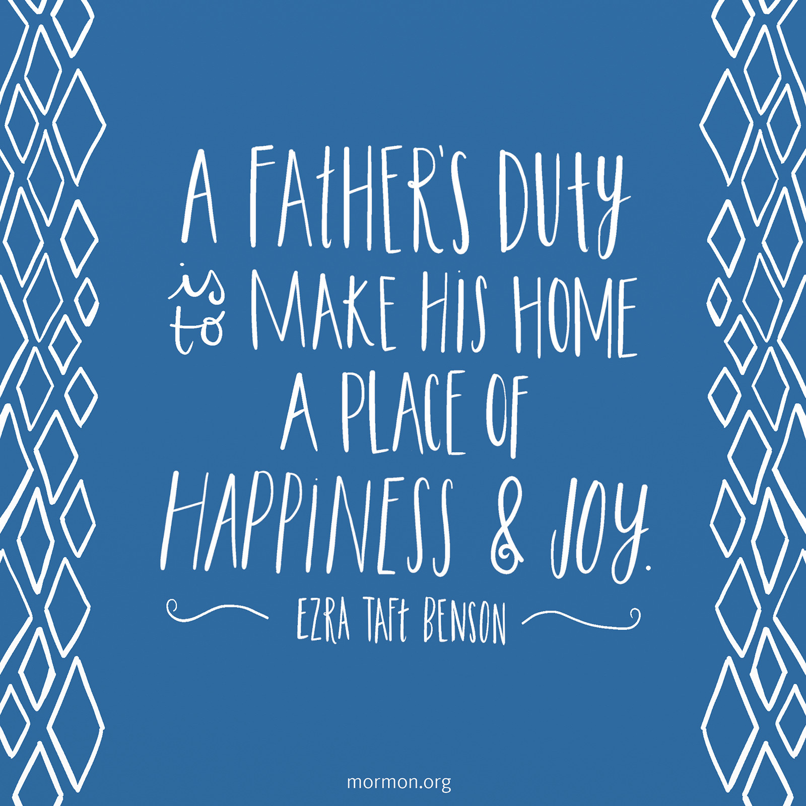 Lds Fathers Day Quotes
 A Father’s Duty