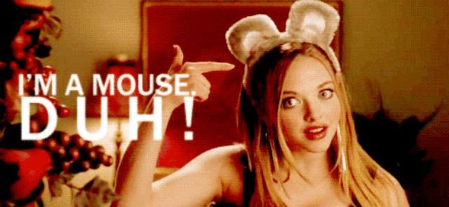 Mean Girls Halloween Quote
 I m a mouse duh Halloween Mean Girls Quote