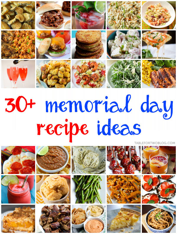 Memorial Day Food Recipes
 30 Memorial Day Recipe Ideas Table for Two by Julie