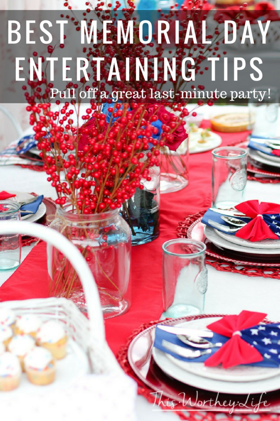 Memorial Day Vacation Ideas
 Best Memorial Day Entertaining Tips Pull off a great last