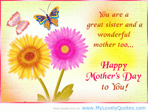 Mothers Day Quotes For Sisters
 Happy Mothers Day Quotes QuotesGram