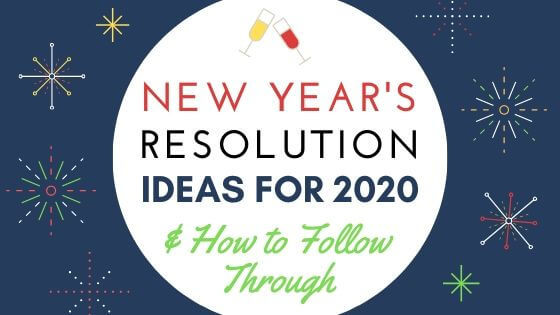 New Year Resolution Ideas 2020
 New Year s Resolution Ideas For 2020 and How To Follow