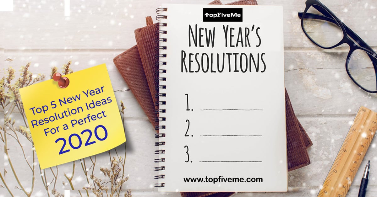 New Year Resolution Ideas 2020
 Top 5 New Year Resolution Ideas For A Perfect 2020 TopFiveMe