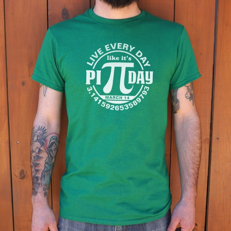 Pi Day Gift Ideas
 Every Day Pi Day T Shirt