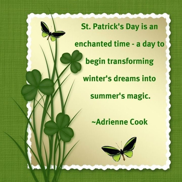 St Patrick's Day Inspirational Quotes
 15 St Patricks Day Quotes