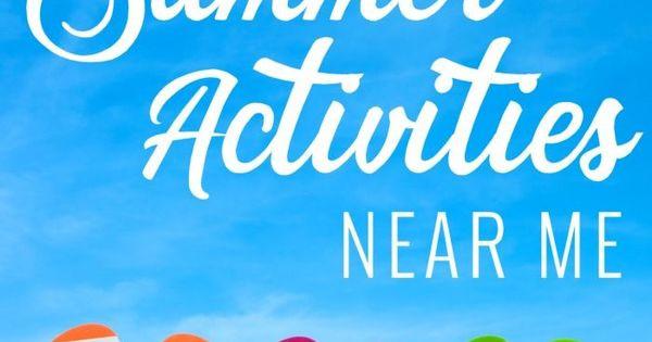 Summer Activities Near Me
 How To Find Free Summer Activities Near Me