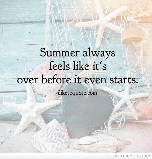 When summer starts. Holidays quotes. Summer Holidays quotes. Summer quotes and sayings. Quotes about Summer.