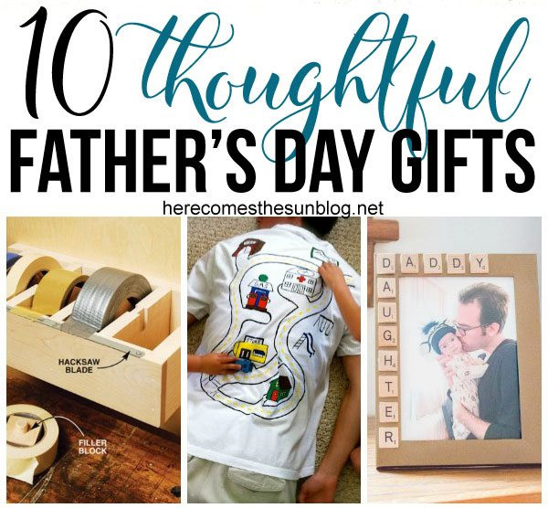 Thoughtful Fathers Day Gift Ideas
 10 Thoughtful Father s Day Gift Ideas