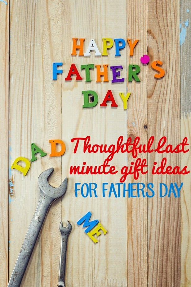 Thoughtful Fathers Day Gift Ideas
 Thoughtful Last Minute Father s Day Gift Ideas