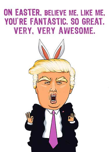 Trump Easter Quote
 Easter Cards Funny Cards Free postage included