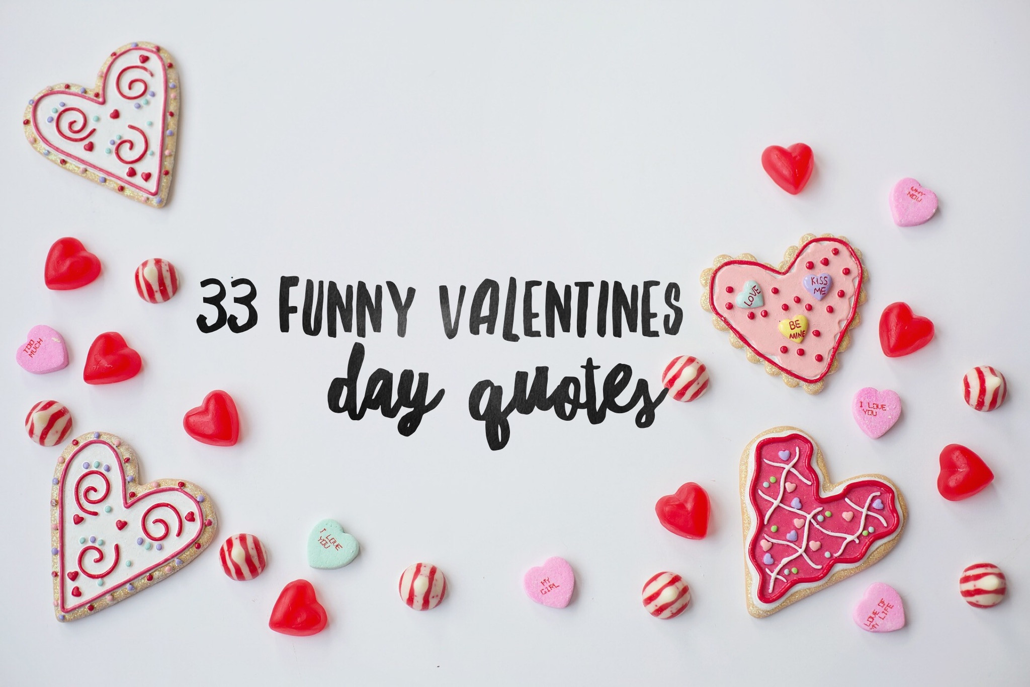 Valentines Day Quote
 33 Funny Valentines Day Quotes