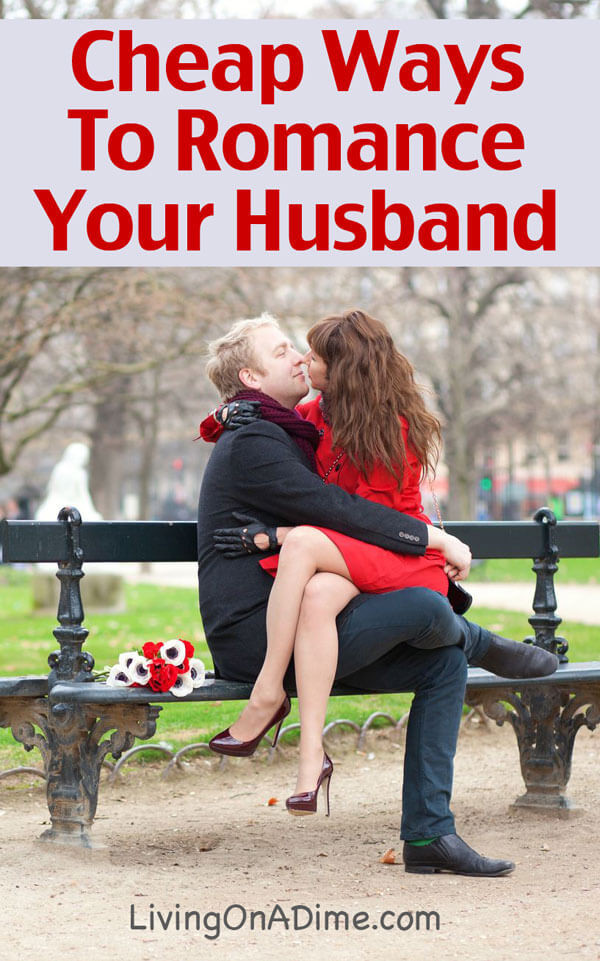 Valentines Day Romance Ideas
 Cheap Ways To Romance Your Husband This Valentine s Day
