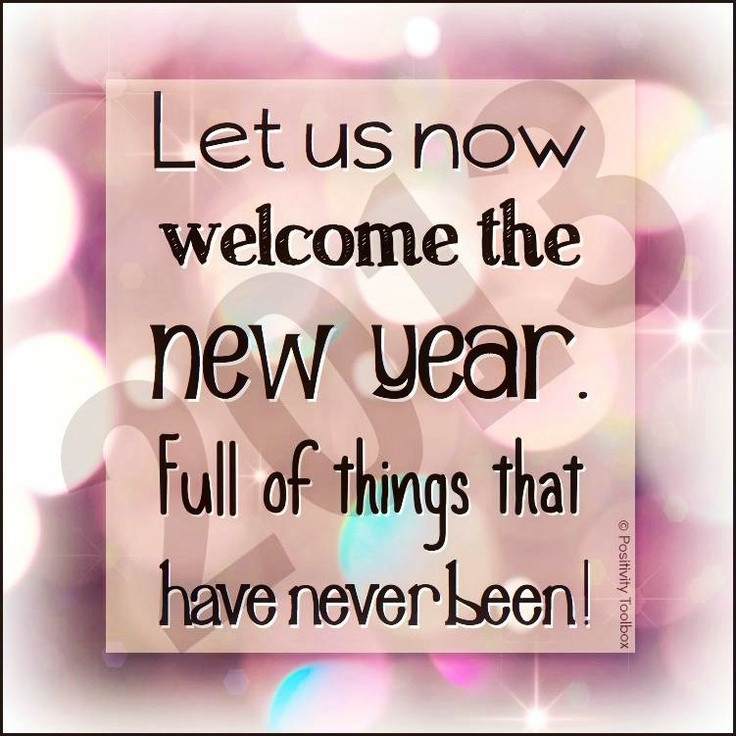 Welcoming New Year Quotes
 256 best Holiday Quotes images on Pinterest
