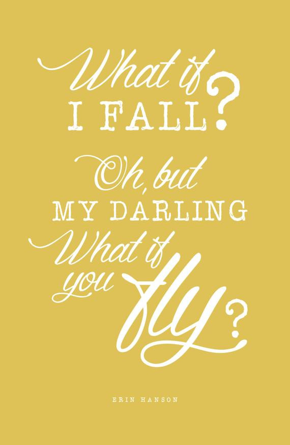 What If I Fall Quote
 What if I Fall Erin Hanson Poem quote excerpt by LeMonkeyHouse
