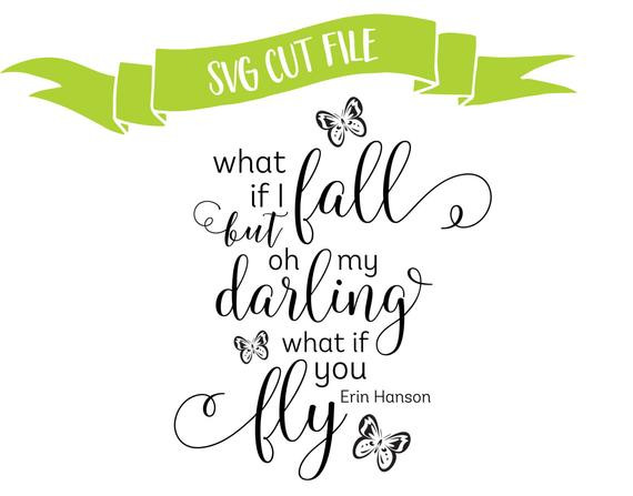 What If I Fall Quote
 What If You Fly Quote What if I Fall Quote SVG Cut File