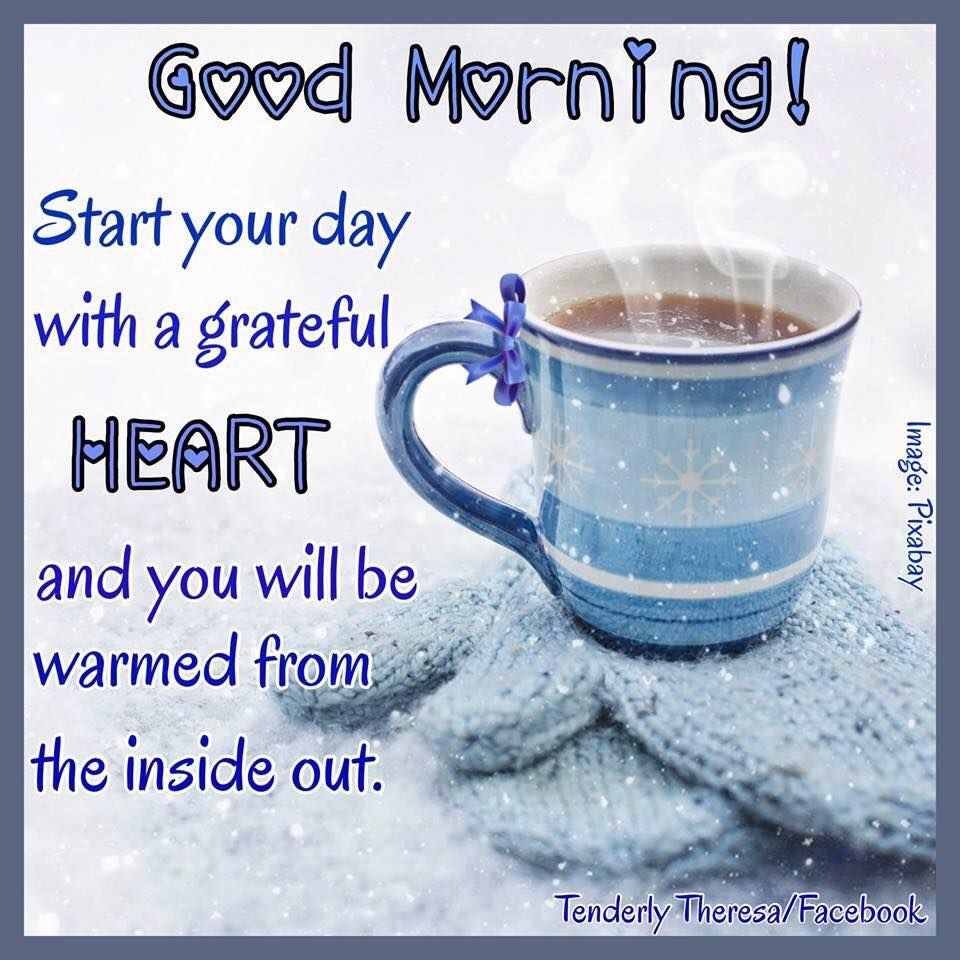 Winter Good Morning Quotes
 Grateful Heart Good Morning Quote s and