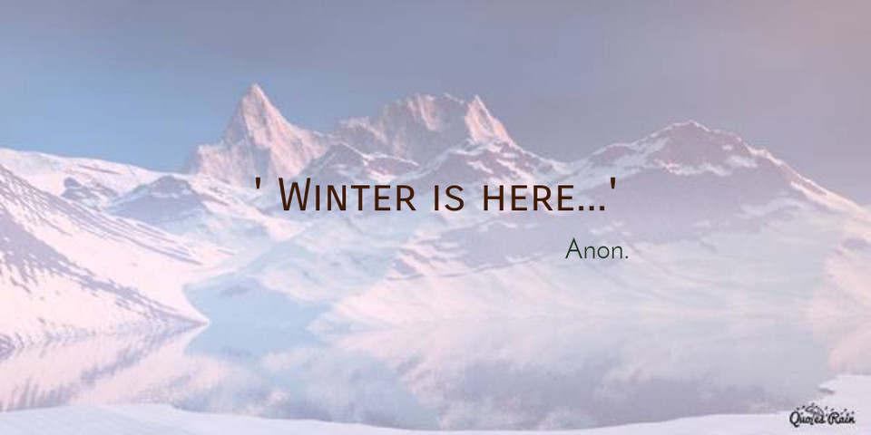 Winter Is Here Quotes
 Winter is here Picture Quotes 400 AllAuthor