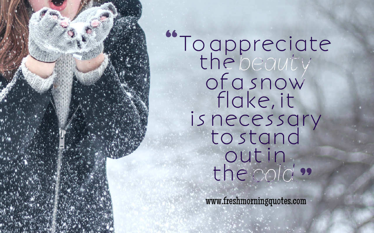Winter Time Quotes
 40 Magnificent Winter Love Quotes of all Time