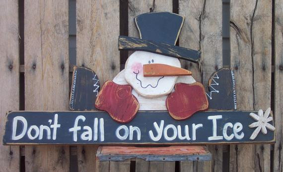 Winter Wood Crafts
 Items similar to Don t Fall on Your Ice Snowman Wood Craft
