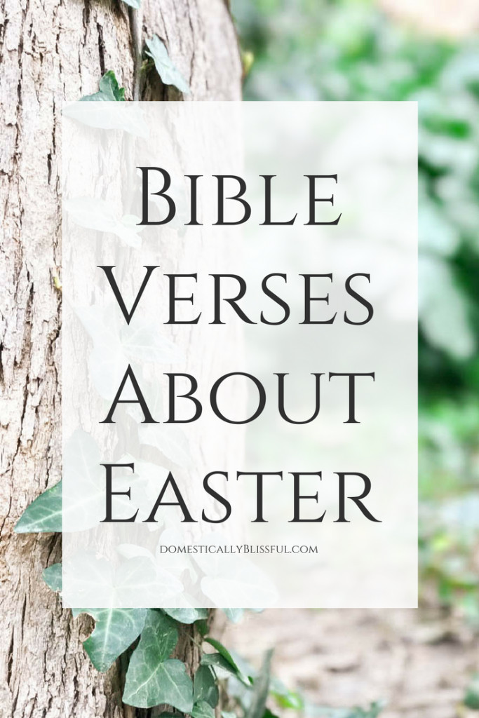 Bible Quotes About Easter
 Bible Verses About Easter Domestically Blissful