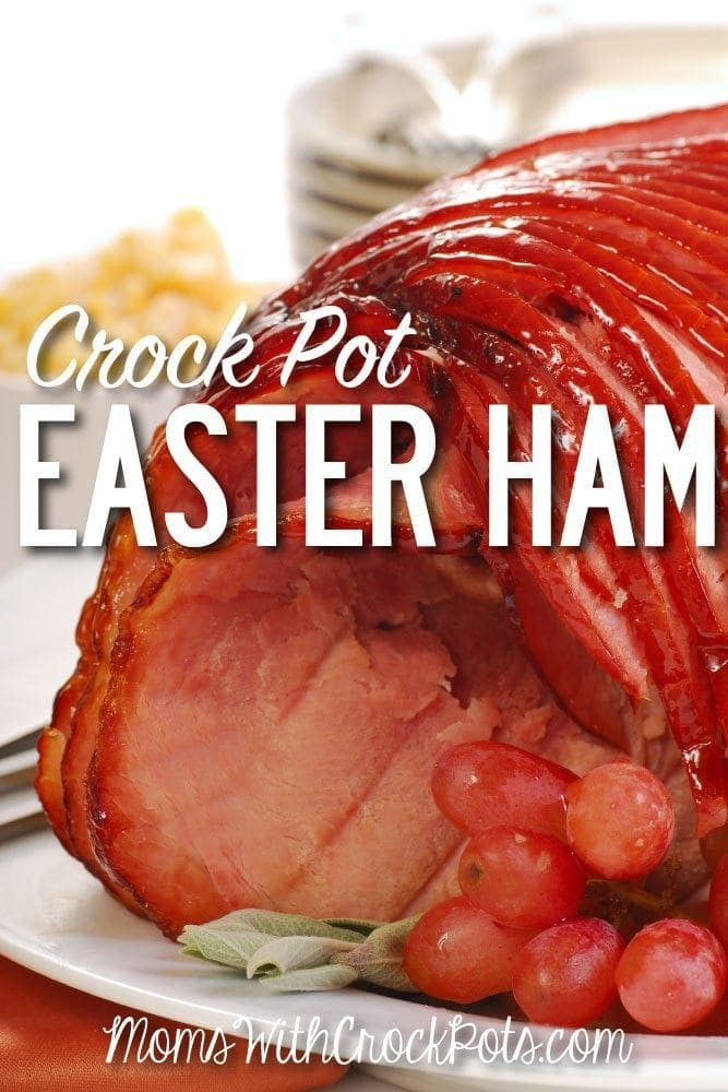 Easter Ham Crock Pot Recipes
 Crock Pot Easter Ham Moms with Crockpots