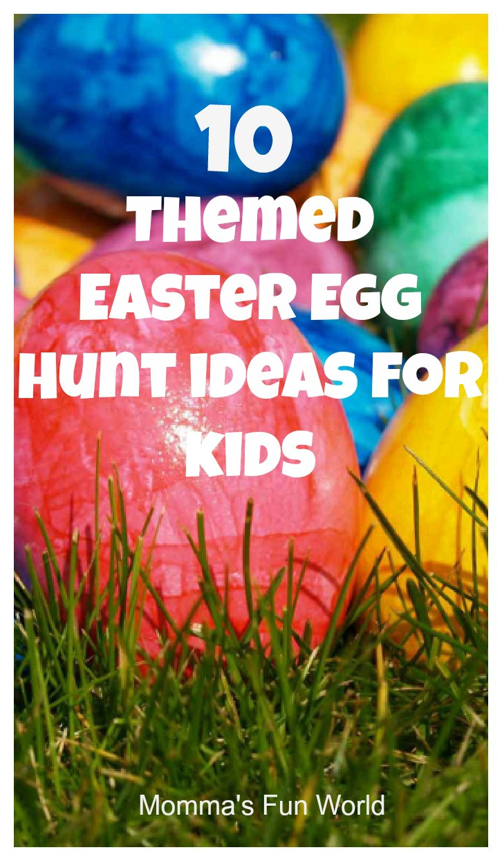 Fun Easter Egg Hunt Ideas
 Momma s Fun World 10 themed Easter Egg Hunt ideas for kids